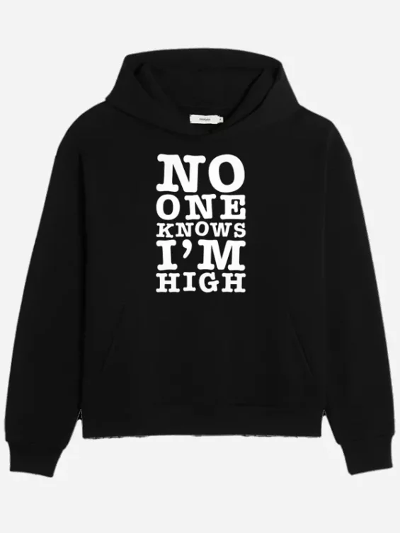 No One Knows I M High Hoodie