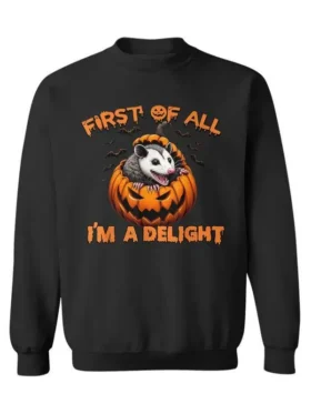First Of All I’m A Delight Pumpkin Sweatshirt