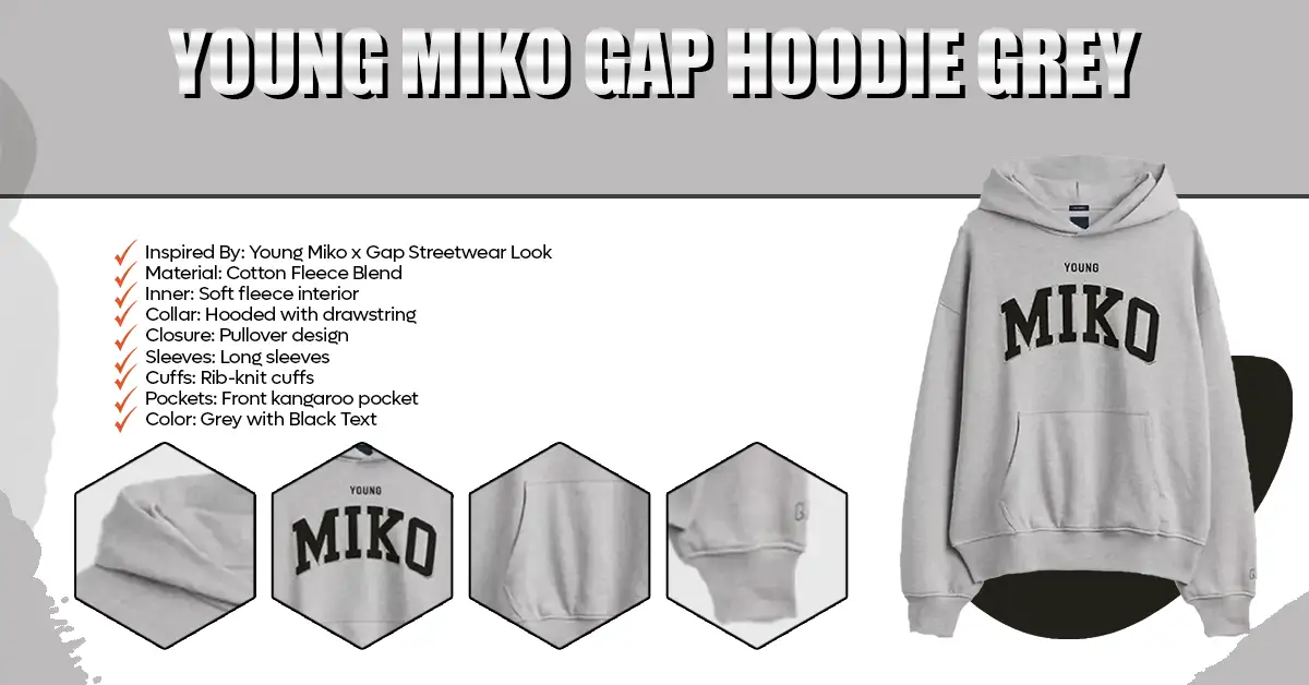 Technical breakdown of the Young Miko Gap Hoodie design and fit.